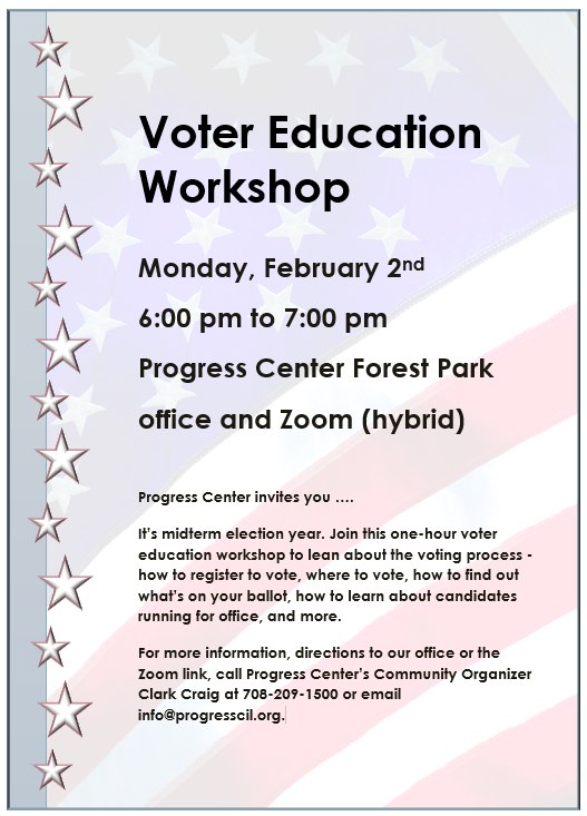 Progress Center's Voter Education Workshop

Join this one-hour voter education workshop to lean about the voting process - how to register to vote, where to vote, how to find out what’s on your ballot, how to learn about candidates running for office, and more.