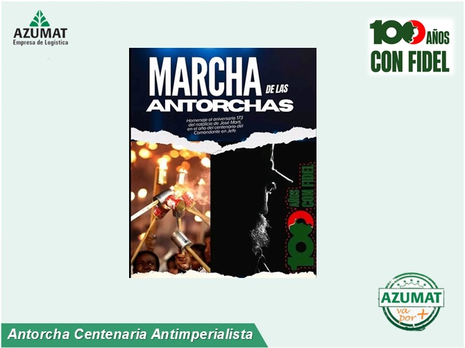 Marcha de las Antorchas, el próximo 27 de enero, bajo el lema «Antorcha Centenaria Antimperialista», con el protagonismo de las jóvenes generaciones que rinden tributo a la historia patria. <a href="/Azumat_Azcuba/">Empresa Logística AZUMAT</a>  Presente!!!