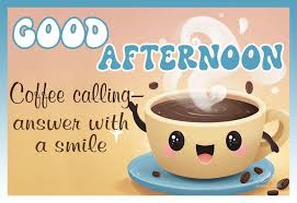 Good afternoon. Had a nice nap and now the coffee is calling.