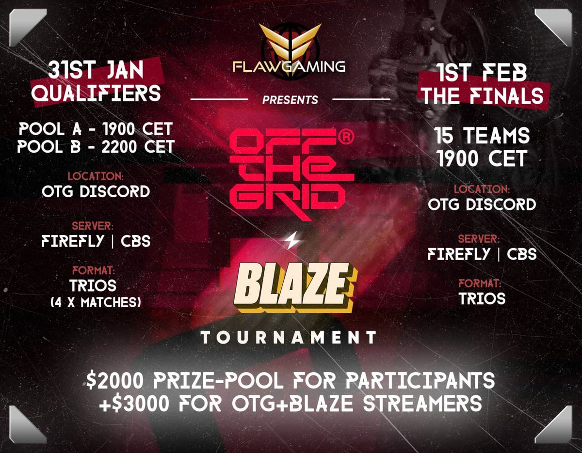 FLAW Gaming presents

OFF THE GRID × BLAZE STREAM Tournament 

Qualifiers: Jan 31
Finals: Feb 1
$5,000 prize pool

Registration open ⬇️
forms.gle/MVA7poiYuvHyXf…

<a href="/playoffthegrid/">Off The Grid</a> <a href="/blaze_stream/">Blaze</a>