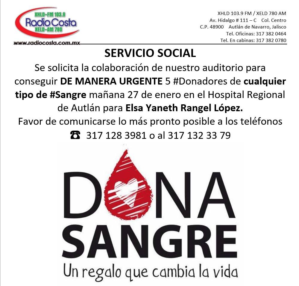 #ServicioSocial | Se solicita colaboración para conseguir URGENTEMENTE 5 #Donadores💉 de cualquier tipo de #Sangre🩸 para MAÑANA 27 DE ENERO en el #HospitalRegionalAutlán para Elsa Yaneth Rangel López. 
Favor de comunicarse a los teléfonos
☎ 317 128 3981 o al 317 132 33 79