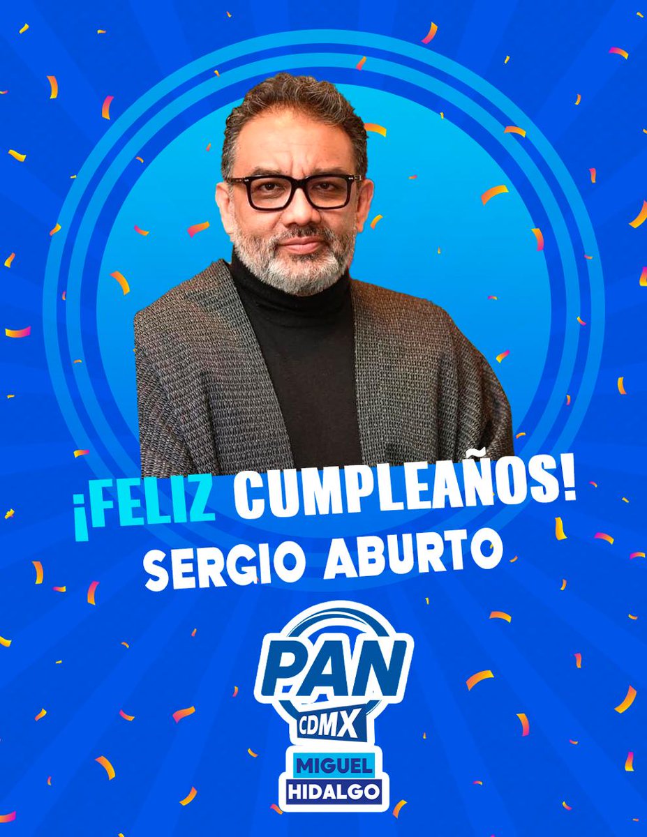 A nuestro querido amigo <a href="/saburtomh/">Sergio Aburto</a>, el Comité Directivo en Miguel Hidalgo le manifiesta su reconocimiento y mejores votos por su cumpleaños. Que este año le depare fortaleza, realizaciones y avances en nuestra causa común.
#PANCDMX
#PanMiguelHidalgo