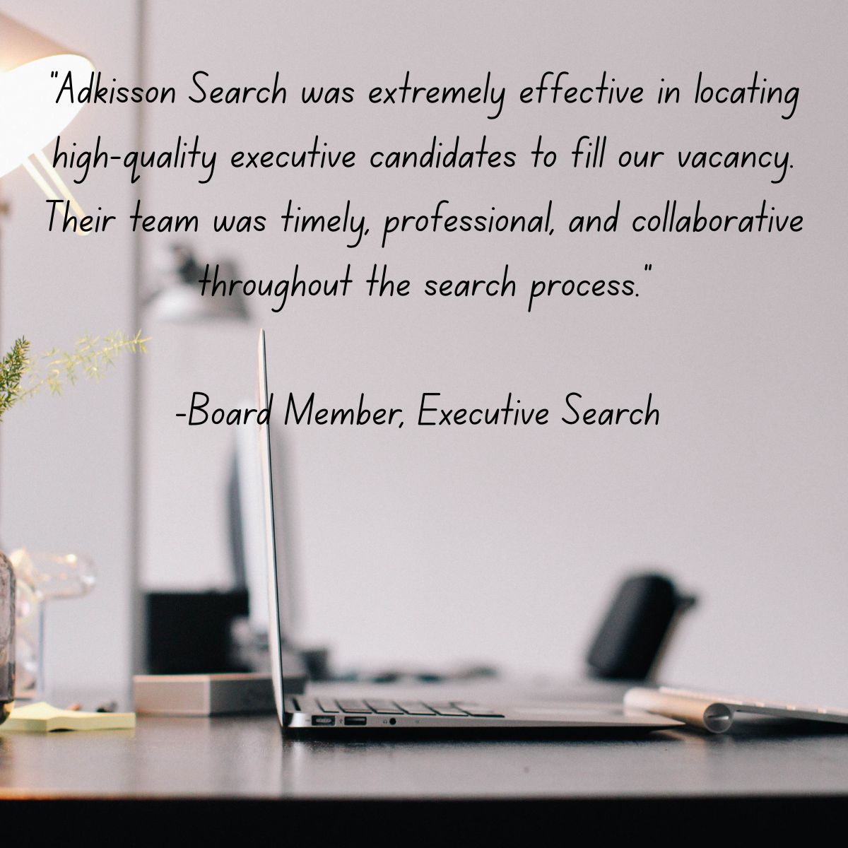 AdkissonSearch's tweet photo. #Executivesearch #Testimonial #CEOSearch https://t.co/Dh37PX5pbl