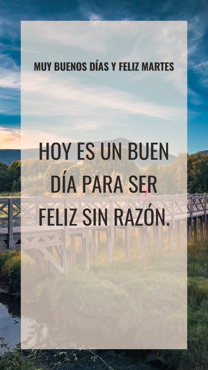 Muy buenos días y feliz martes 😍