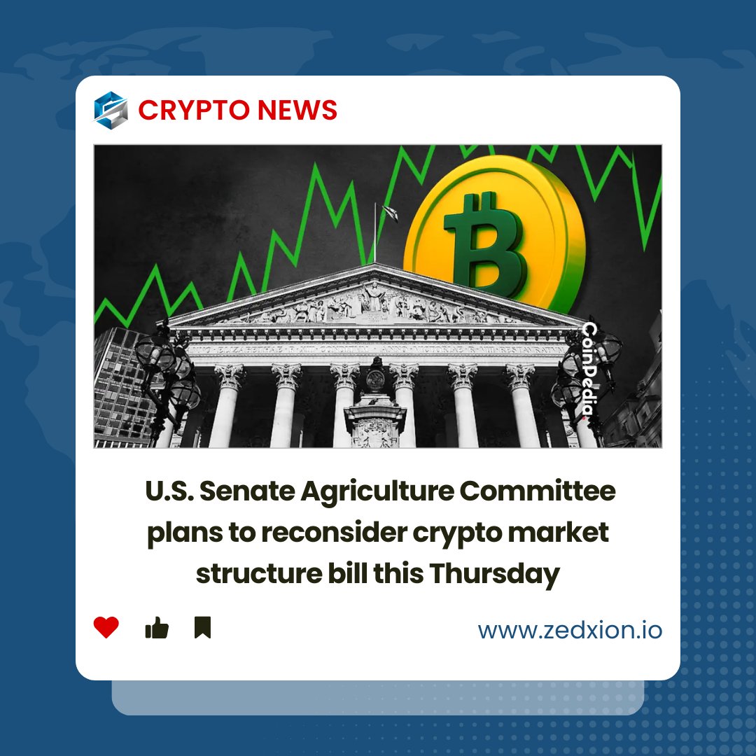 U.S. Senate Agriculture Committee plans to reconsider crypto market  structure bill this Thursday. #Zedxion #Senate #CryptoBill