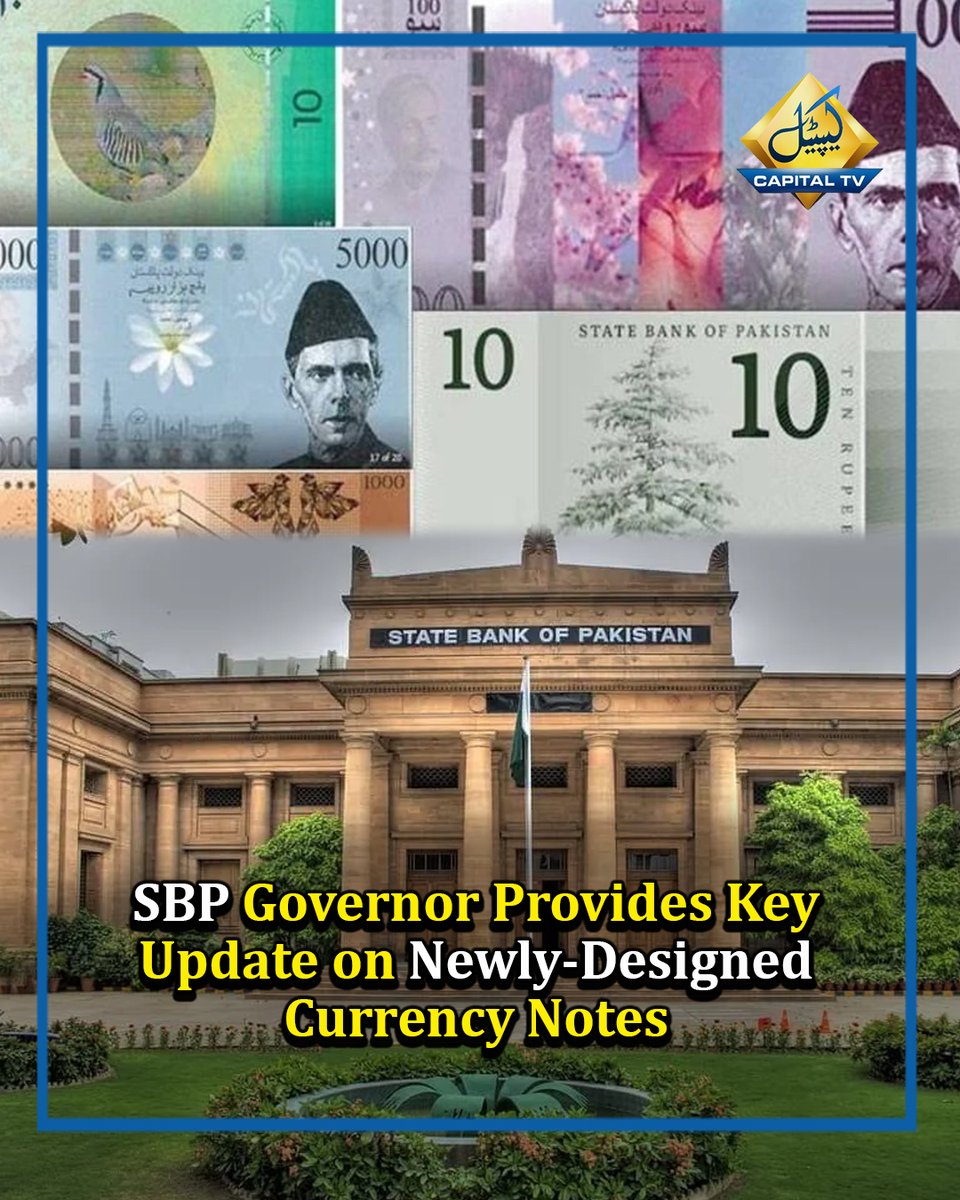 CapitalTVLive's tweet photo. SBP Governor Provides Key Update on Newly-Designed Currency Notes
#SBP #PakistanCurrency #NewBanknotes #MonetaryPolicy #CurrencyRedesign #PakistanEconomy #FinanceNews #ModernBanknotes #SBPUpdates #EconomicReforms https://t.co/oGB3yX3AbV