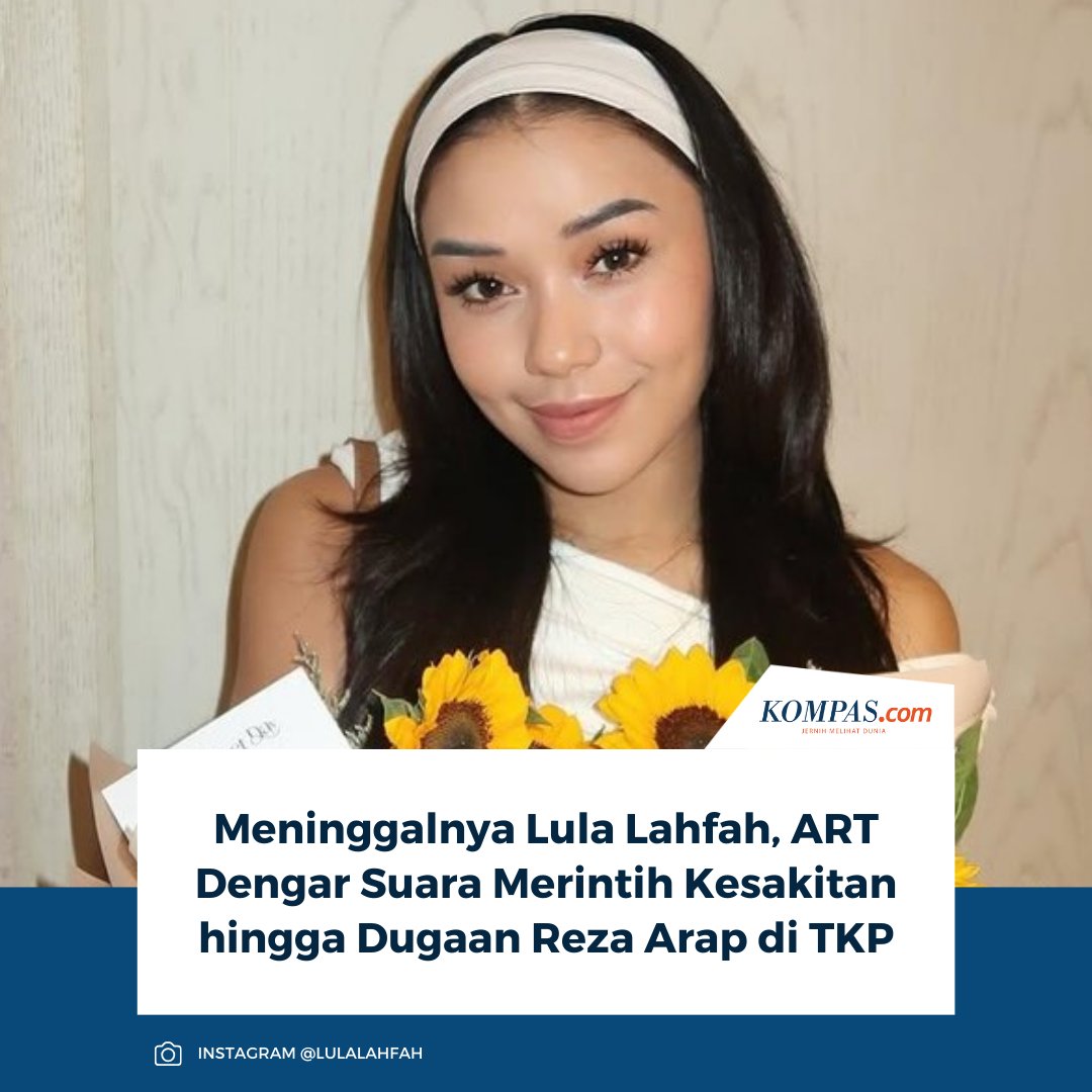 KompasEnt's tweet image. Lula Lahfah ditemukan meninggal di apartemen Jakarta Selatan pada 23 Januari 2026, dengan ART mendengar rintihan kesakitan dan muncul dugaan Reza Arap berada di lokasi kejadian.

👉🏻Baca rangkumannya entertainment.kompas.com/read/2026/01/2…

~AM #LulaLahfah #RezaArap #AsistenRumahTangga