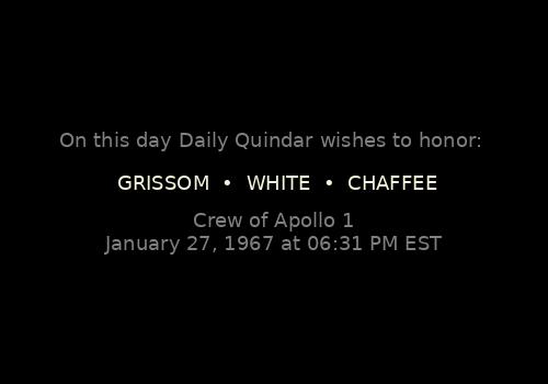On this day Daily Quindar wishes to honor: 

Virgil I. "Gus" Grissom
Edward H. White II
Roger B. Chaffee

Apollo 1, January 27, 1967 at 06:31 PM

Never forgotten: apollo1.spacelog.org