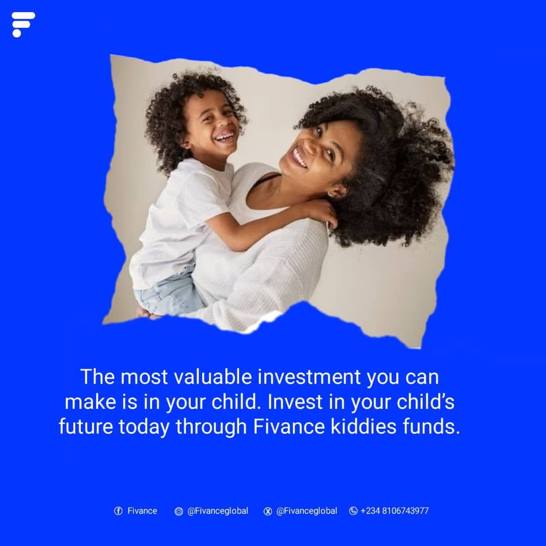 FivanceMicrofin's tweet photo. The most valuable investment you can make is in your child. Invest in your child's future today through Fivance Kiddies Fund.

#Fivance https://t.co/VCOn1QXx4U