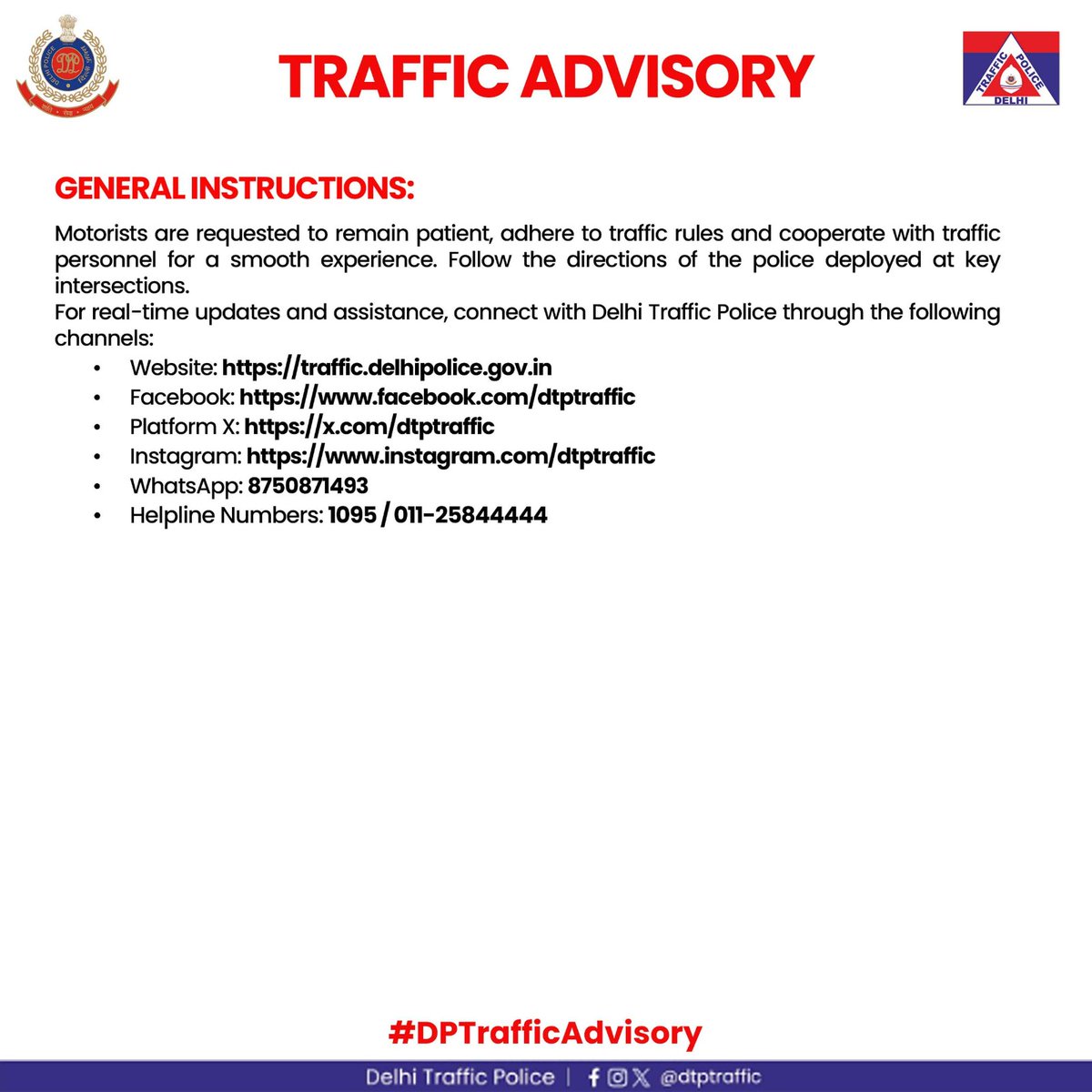TRAFFIC ADVISORY

In connection with special traffic arrangements due to a special event on 27.01.2026 in New Delhi District, certain roads will remain restricted for parking/halting and traffic diversions will be implemented as required.

Time:12:00 PM – 05:00 PM
          05:30