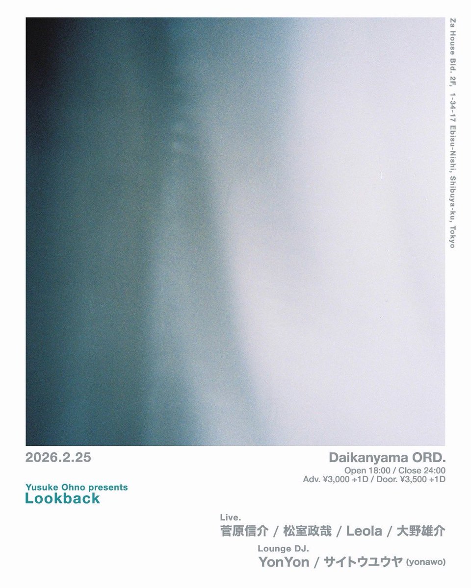 usukeono's tweet photo. ✉️お知らせ💥

2026.2.25(WED) 
at 代官山ORD.
"Lookback"

Live
菅原信介 / 松室政哉
Leola / 大野雄介  

Lounge DJ
YonYon  /  サイトウユウヤ(yonawo)

<TICKET INFO>
https://t.co/TviUdTXrII

主催の大野雄介が約4年という
充電期間を経て、レーベル所属を
皮切りに"再出発"を果たす。 https://t.co/ye7fmO8OZz