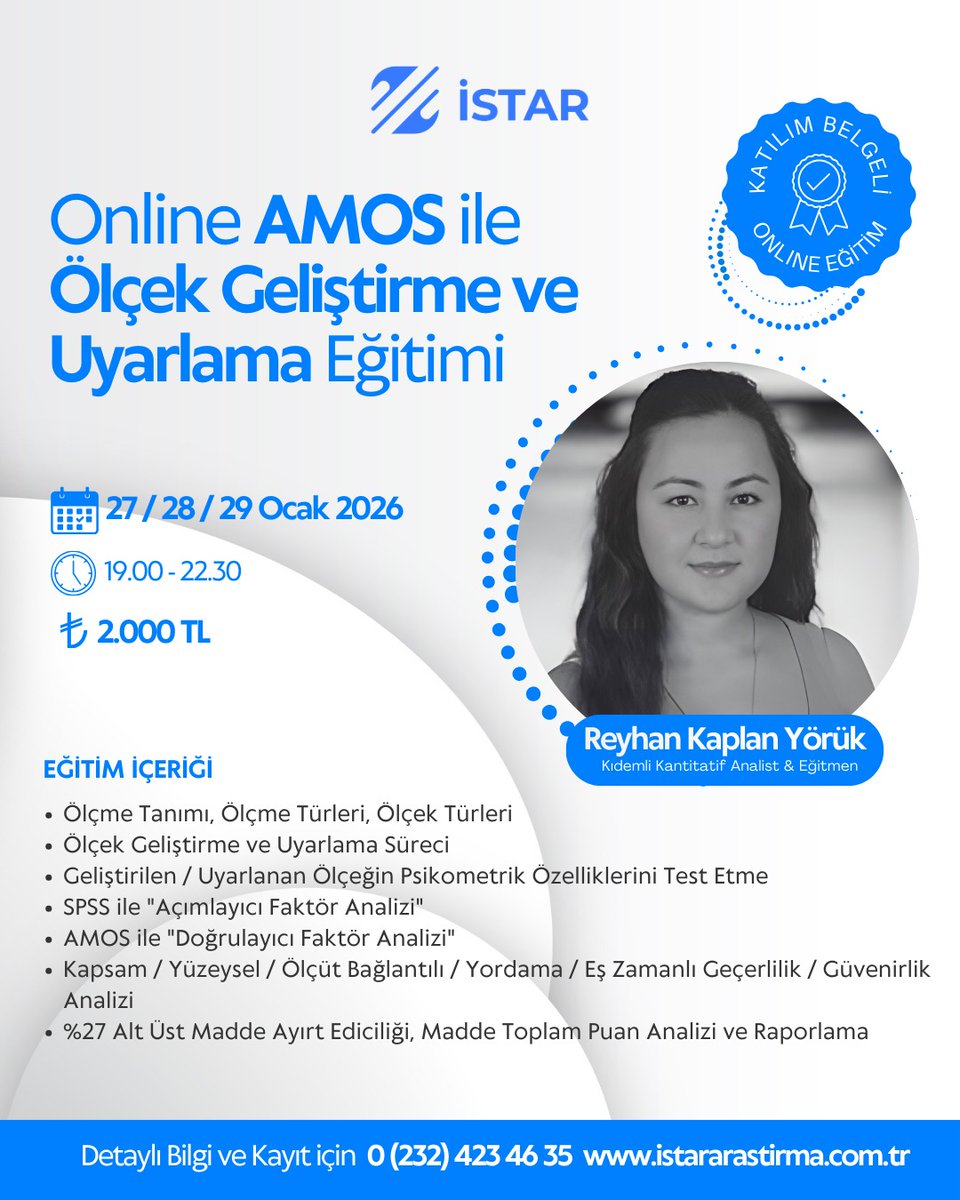 Online AMOS ile Ölçek Geliştirme ve Uyarlama Eğitimi başlıyor! 

Akademik çalışmalarınızda geçerli, güvenilir ve güçlü ölçme araçları geliştirmek istiyorsanız bu eğitim tam size göre.
AMOS ve SPSS uygulamalarıyla ölçek geliştirme ve uyarlama süreçlerini baştan sona, uygulamalı