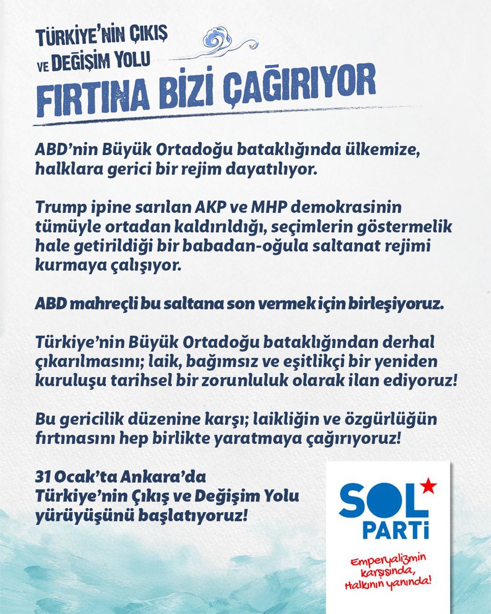 Emperyalist barbarlık dünyayı, siyasal İslamcı faşizm ülkemizi karanlığa sürüklerken laikliği ve özgürlüğün fırtınasjnı hep birlikte yaratmaya çağırıyoruz! 
Bu gericilik düzenine karşı ⭐Türkiye'nin çıkış ve değişim yolu yürüyüşünü hep beraber başlatalım
📆31 Ocak cumartesi-14.00