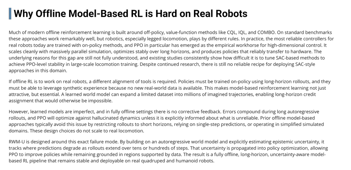 breadli428's tweet photo. On our webpage, we explain why offline RL is especially challenging for legged locomotion, despite its success in VLA post-training.

❗️In short: Value-function-based RL methods underperform in legged locomotion. Thus most offline RL pipelines with value regularization fail to apply.

If policy gradient is a must given a fixed dataset, policies must be able to leverage synthetic experience. This makes model-based RL not just attractive, but essential.

Without new data, one has to deal with undercovered regions within the fixed dataset when optimizing the policy.