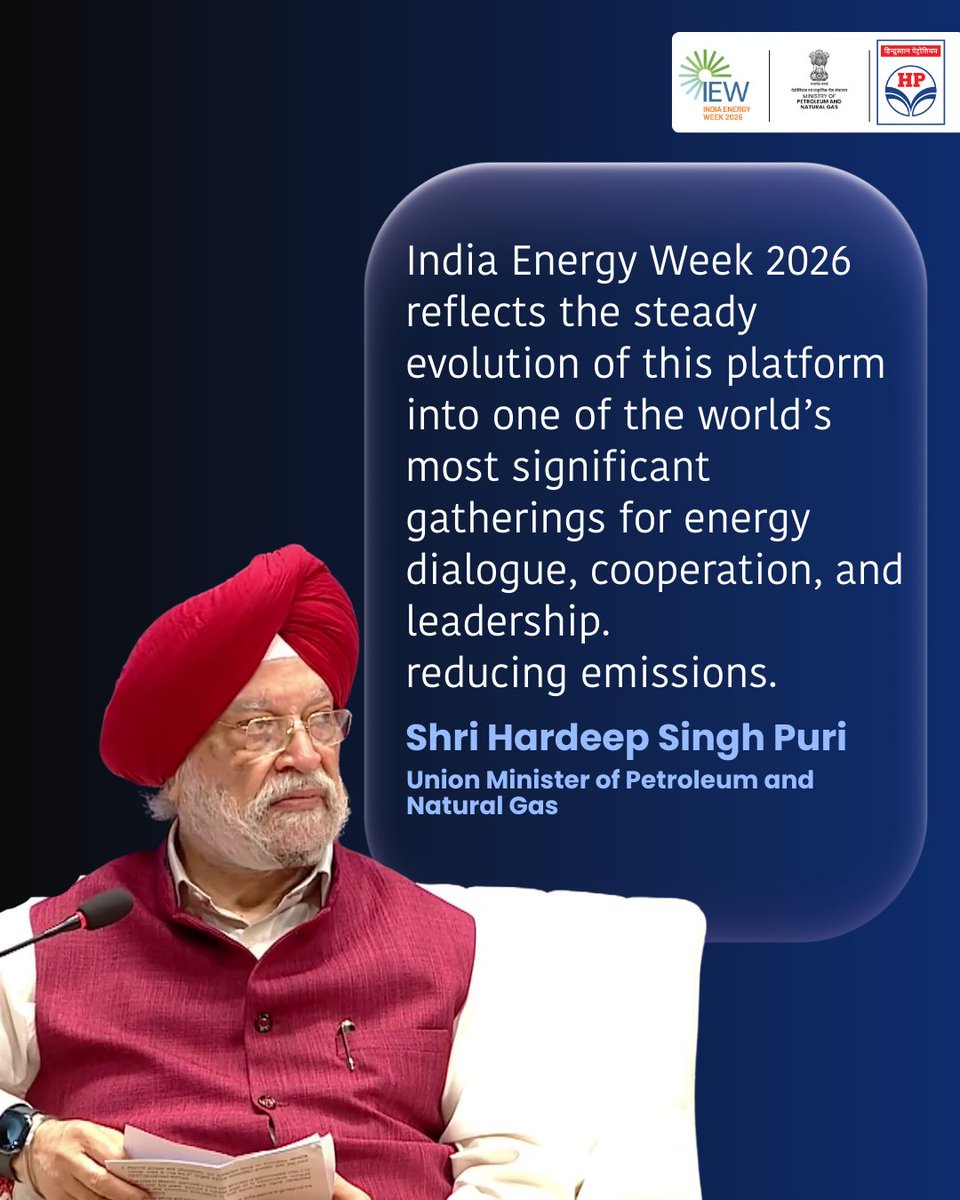 HPCL's tweet photo. At India Energy Week 2026, Hon’ble Minister of Petroleum and Natural Gas, Shri Hardeep Singh Puri, highlighted how the platform has steadily evolved into one of the world’s most significant gatherings for energy dialogue, cooperation, and leadership.

As Bharat takes centre stage in shaping the global energy narrative, IEW has emerged as a trusted forum where nations, industry leaders, and innovators come together to drive collaboration, resilience, and sustainable growth.

From Goa, Bharat invites the world to engage, collaborate, and co-create solutions for a secure and inclusive energy future.

Be part of Bharat’s energy story at #IndiaEnergyWeek2026.

@HardeepSPuri @PetroleumMin @TheSureshGopi @IndiaEnergyWeek @Secretary_MoPNG @neerajmittalias 

#IndiaEnergyWeek2026 #IEW2026 #Bharat #InnovatetoElevate