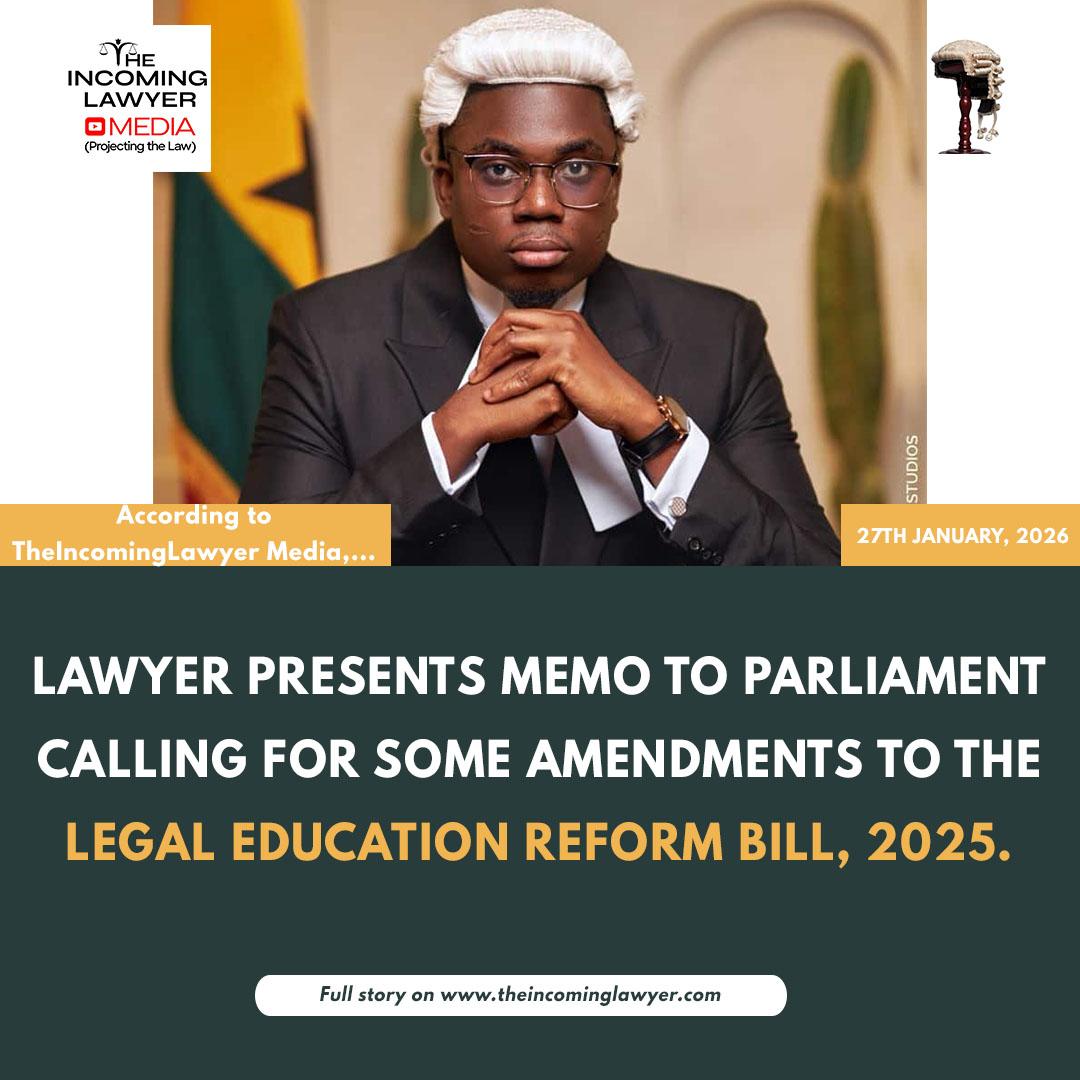 📌IndustryNews:
LAWYER PRESENTS MEMO TO PARLIAMENT CALLING FOR SOME AMENDMENTS TO THE LEGAL EDUCATION REFORM BILL, 2025.

Read:
theincominglawyer.com/news/58

Follow our WhatsApp Channel: whatsapp.com/channel/0029Vb…

Subscribe to our YouTube Channel: youtube.com/@theincomingla…