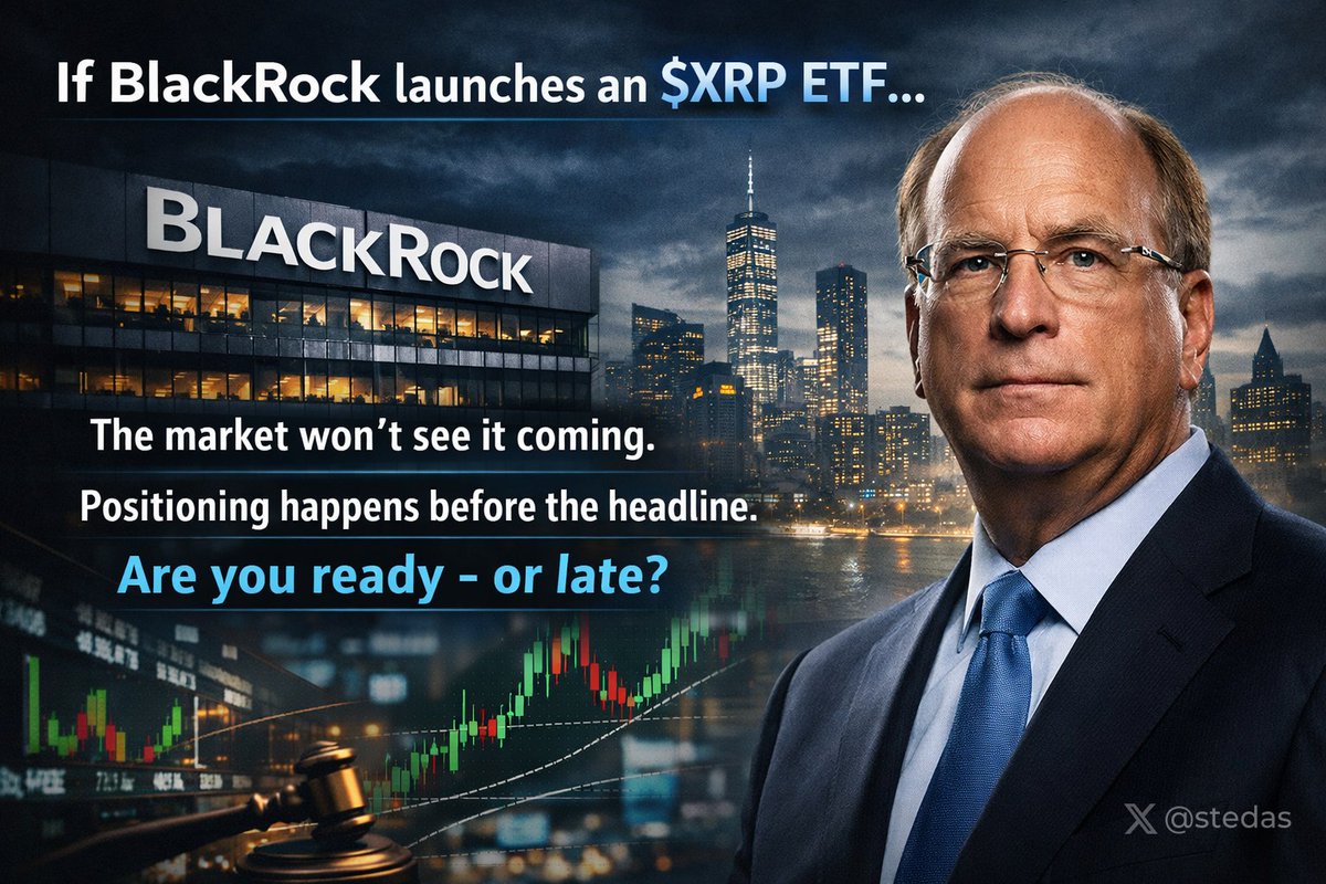 stedas's tweet image. A BlackRock $XRP ETF wouldn’t be bullish.
It would be violent. ⚡ 

Most will react. Few are positioned.
Which one are you?