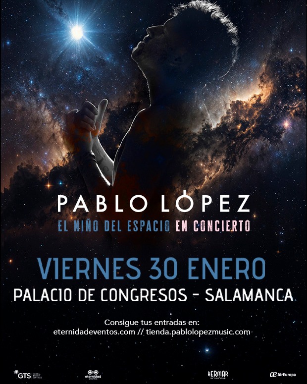 Pablo López llega a Salamanca con su gira ‘El Niño del Espacio’
📍Palacio de Congresos
🗓️30 enero
🕘 21:00h
⏩️ Entradas en taquilla y tienda.pablolopezmusic.com