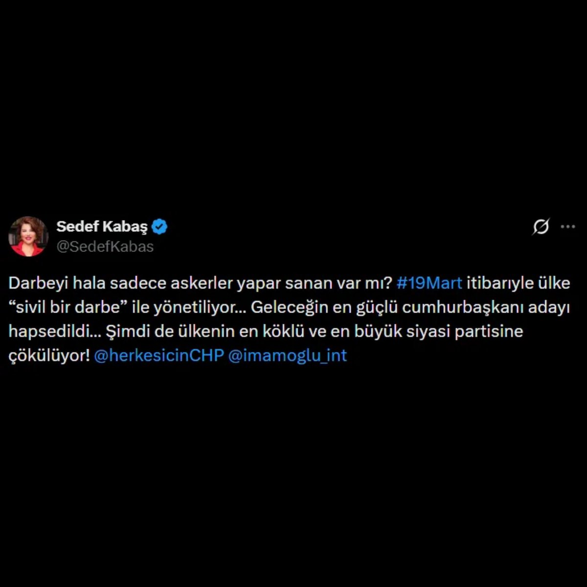 Gazeteci Sedef Kabaş'ın ifadesinden:

"En güçlü Cumhurbaşkanı adayının hapis edilmiş olması bir yorum değil, bir gerçektir, bir vakadır. 

Türkiye'nin en büyük muhalefet partisi CHP'ye yönelik kurultay tartışmaları, açılan davalar ve yönetime getirilmek istenen kayyum haliyle