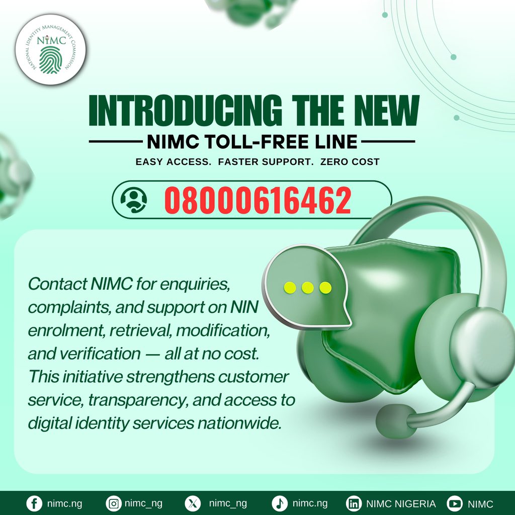 It's free! The NIMC Toll-Free line is here!

Dear Esteemed NIN Holders, Users, and applicants, kindly dial the NIMC Toll-Free Line at 08000616462 for all enquiries and issue resolution.

Thank you, as we strive to serve you better and provide an assured identity.