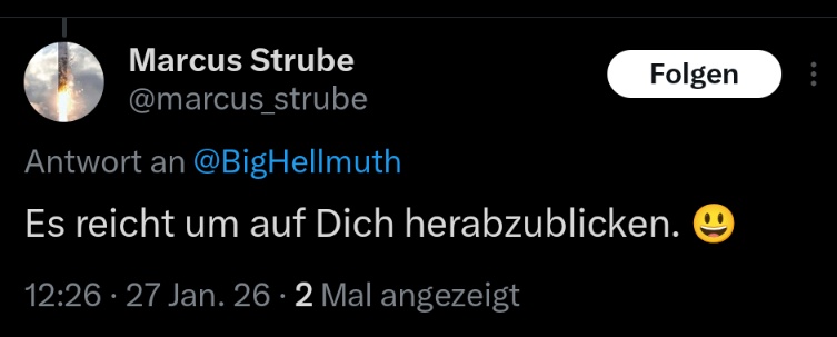 Natürlich gönne ich ihr diesen Moment des Herabblickens, offenbar die einzige Form von Überlegenheit, die ihre bleibt. Auf X wimmelt es von Leuten, die hier kompensieren, was ihnen privat an Rückgrat und Anerkennung fehlt.