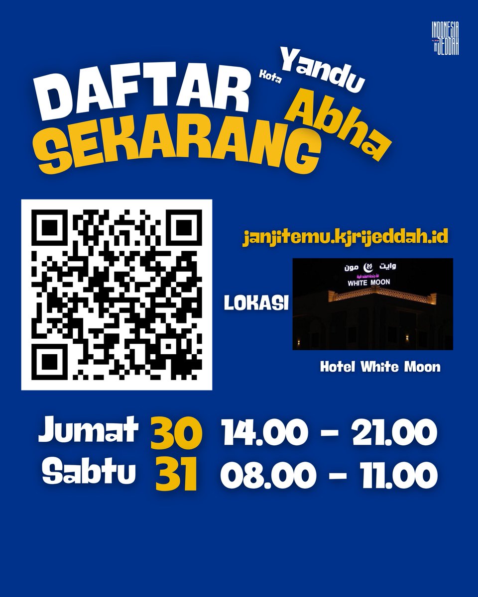 Informasi Yandu Abha untuk WNI

Yandu Abha akan dilaksanakan pada:
📍 Hotel White Moon
📅 30–31 Januari 2026
🗓️ Jumat, 30 Januari 2026
⏰ 14.00 – 21.00
🗓️ Sabtu, 31 Januari 2026
⏰ 08.00 – 11.00

🔗 Link janji temu:
 janjitemu.kjrijeddah.id/yandu/appointm…