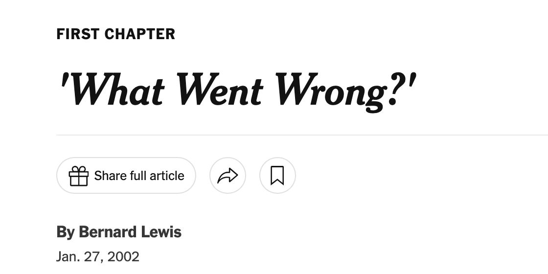Flashback almost 25 years...#OnThisDay in 2002: Bernard Lewis in the @NYTimes writing about "What Went Wrong?" - Excerpted from his book by the same title! nytimes.com/2002/01/27/boo…  #BernardLewis #Islam #MiddleEast