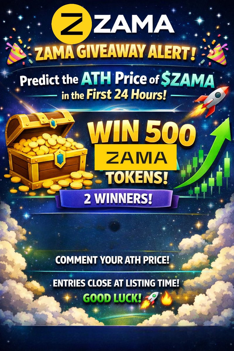 #ZAMA GIVEAWAY ALERT

Predict the ATH price of $ZAMA in the first 24 hours after listing.

ZAMA is listing on February 2 on top tier exchanges.

Transparency note:-
ZAMA is not running any official airdrop. This giveaway is 100% self-funded by me.

Rewards:-
• 500 $ZAMA to 2