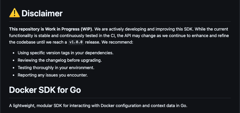 I'm thinking of building something using the official docker sdk for go. But it says the project is still WIP. Would love to know experiences of people who've used it. Or are there alternatives that you'd suggest?