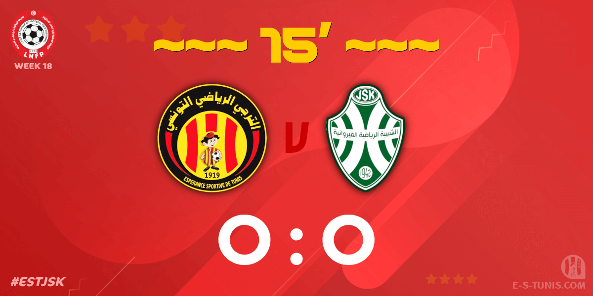 ESTuniscom's tweet photo. ⏱ 15' | #Ligue1Tn🇹🇳 Week 18 #ESTJSK | @ESTuniscom 0⃣-0⃣ #JSKairouan : Score reminder / تذكير بالنتيجة / Rappel du score https://t.co/wbM9Hie2va