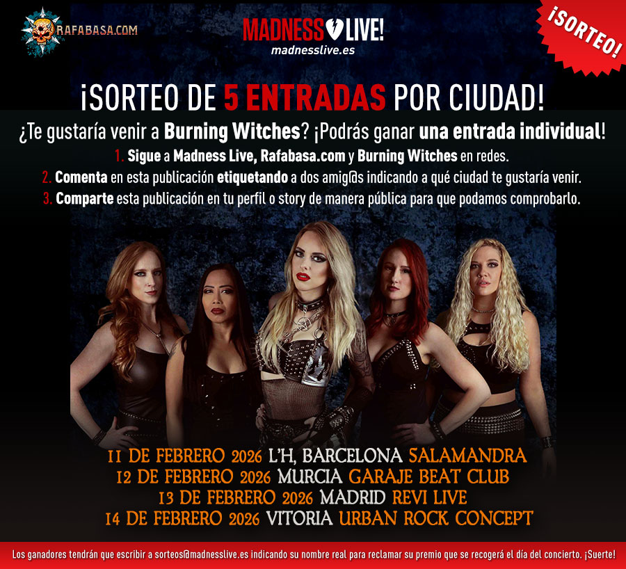 MadnessLive's tweet photo. 📣 ¡SORTEO EXPRESS DE 5 ENTRADAS PARA BURNING WITCHES POR CIUDAD! 📣

¿Quieres asistir a Burning Witches + Hammer King en nuestro país y hacerlo por la cara? ¡Podrás ganar una de estas 5 entradas individuales por ciudad que estamos sorteando! ¿Cómo? Muy fácil:

☝️Sigue a Madness Live, @rafa_basa  y @burningwitches_   en X.
✌️Comenta en esta publicación etiquetando a dos amigos e indicando a qué ciudad asistirás.
🤟Repostea.

Tenéis para participar hasta las 12:00 del medio día del próximo lunes 2 de febrero de 2026. Los ganadores serán anunciados ese mismo día a través de nuestras redes sociales y tendrán hasta el viernes 6 de febrero para escribir a sorteos@madnesslive.es indicando nombre, DNI y nombre de la cuenta con la que has participado para reclamar su premio. ¡MUCHA SUERTE! 🔥