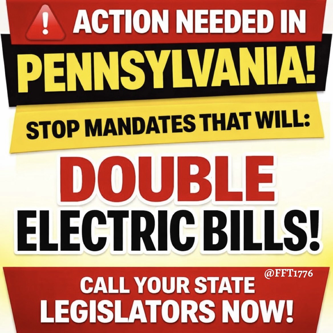 FFT1776's tweet image. 🚨 Pennsylvania ELECTRIC BILLS SET TO DOUBLE 🚨

These energy mandates do NOT become law unless the PA Legislature allows it.

Every State Senator and State Representative votes on this.

CALL! Demand they BLOCK these mandates before families and seniors get crushed.

🔥Democrats…