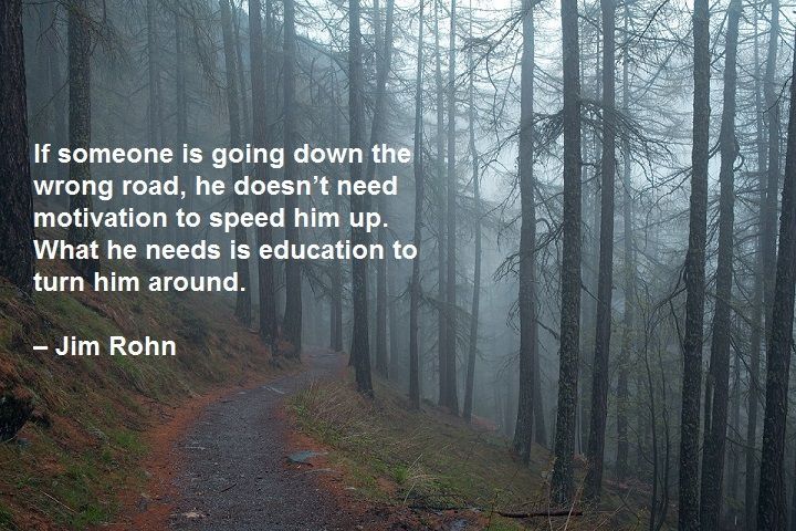 Employee Engagement Quote by Jim Rohn: If someone is going down the wrong road, he doesn’t... #EmployeeEngagement