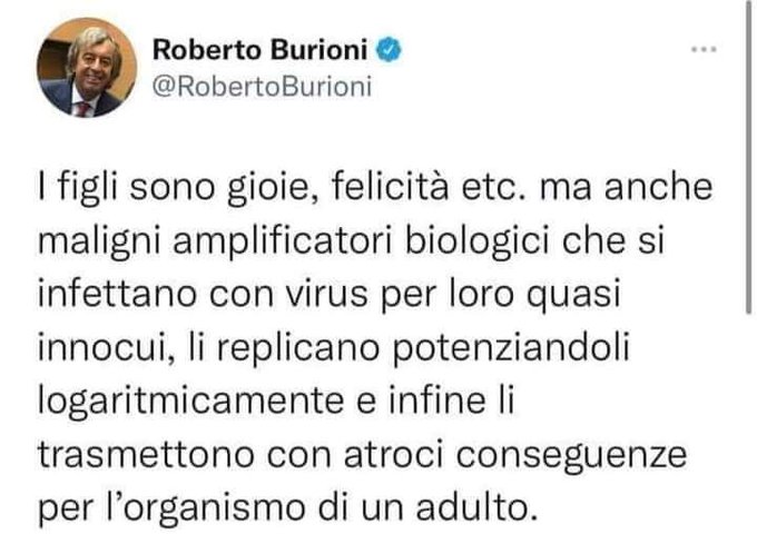 ___Anna22's tweet image. MEMORIA 📌

BURIONI:
"I figli sono maligni amplificatori biologici".

Nessuna pena sarà mai abbastanza.