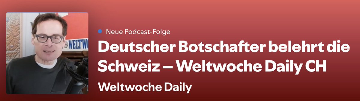 Weltwoche's tweet image. 👉 #Weltwoche Daily jetzt auch auf #Spotify!
Deutscher Botschafter belehrt die Schweiz. #Bundesrat Pfister: Höhere Steuern fürs Militär. #Klimapolitik: Gemeingefährlicher Schwindel
open.spotify.com/episode/1eZxaG…