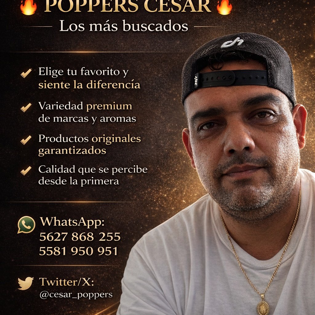 DistritoPoppers's tweet image. 🔥 CÉSAR POPPERS🔥
 recibe con confianza
📍 CDMX | Monterrey
📲 WhatsApp
👉 wa.me/5581950951
👉 wa.me/5627868255
✅ Mejores precios garantizados
✅ Calidad y servicio premium
✅ Entregas a domicilio 🏠
✅ Entregas 🚋 Metro (CDMX)
✅ Envíos seguros a todo México 🇲🇽✈️