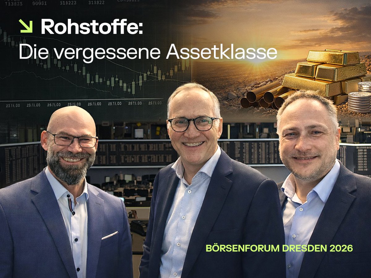 Rohstoffe sind keine Spekulation– sondern eine  vernachlässigte, aber zentrale Assetklasse. Rohstofffe gehören in jedes  Depot.

📅 𝐃𝐫𝐞𝐬𝐝𝐞𝐧 | 𝟐𝟎.–𝟐𝟐. 𝐌𝐚̈𝐫𝐳 𝟐𝟎𝟐𝟔

Mehr erfahren: boerse-im-team.de/dresden26/
