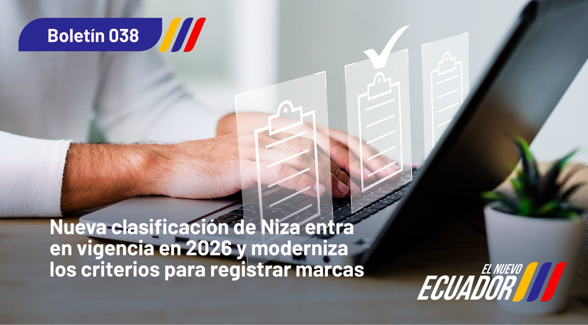 #Boletín 📃 | SENADI informa a usuarios, titulares de derechos y al público en general la vigencia de la Clasificación Internacional de Niza Edición 13, desde enero 2026, conforme a lo establecido por <a href="/WIPO/">World Intellectual Property Organization (WIPO)</a>. 

Más información: derechosintelectuales.gob.ec/nueva-clasific…

#ElNuevoEcuador