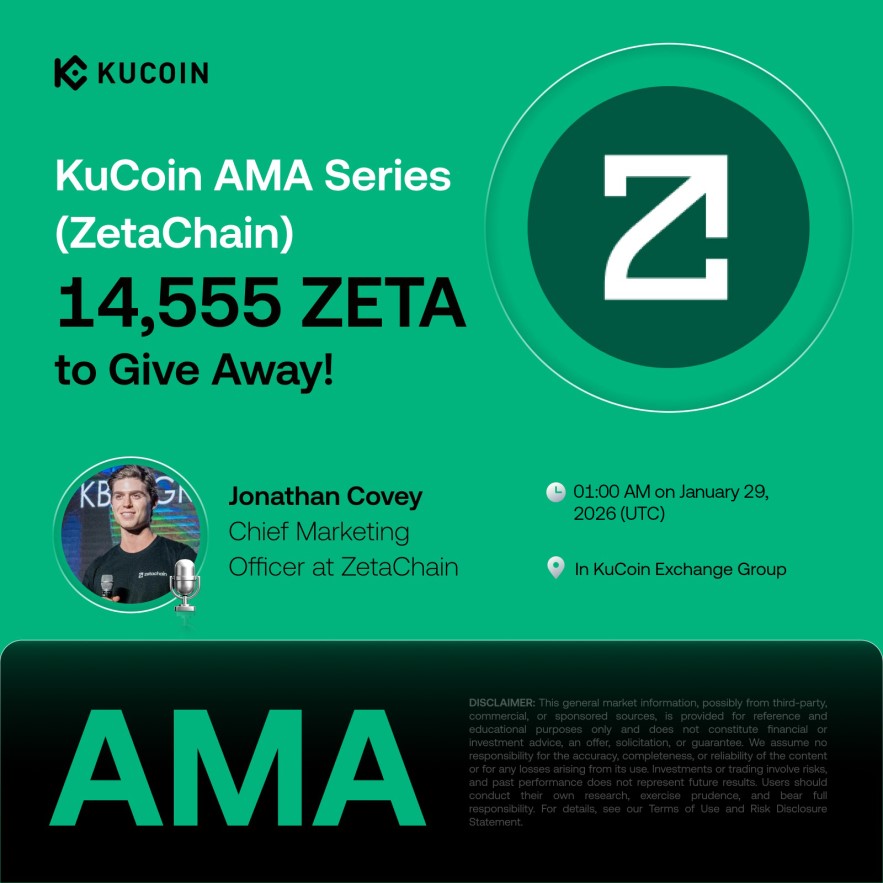 Join the #KuCoin AMA with <a href="/ZetaChain/">ZetaChain 🟩</a>, 14,555 ZETA to Give Away!

ZetaChain 2.0 for AI launches its Universal Layer for AI and Web3 and opens the Anuma private chat waitlist.

⏰ Date: 01:00 AM on January 29, 2026 (UTC)
📍 AMA Venue: t.me/Kucoin_Exchange
💰 Total Rewards: