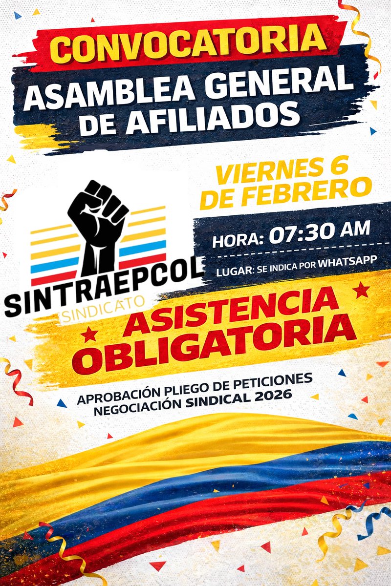 SINTRAEPCOL1's tweet photo. ASAMBLEA GENERAL DE AFILIADOS DEL SINDICATO SINTRAEPCOL

📅FECHA: 6 FEB 2026
⏰️HORA: 07:30 AM
🚩LUGAR: Secreto (Se indica por correo) https://t.co/nxZfpsxi9T