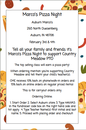 🍕 Marco’s Pizza Night Feb 3–4 at Auburn Marco’s supports Country Meadow PTO! Carryout only. 10% back on phone or walk in orders, 15% back online. Mention Country Meadow and your child’s teacher or use code HAWKS. Top class wins a pizza party! 🎉🍕