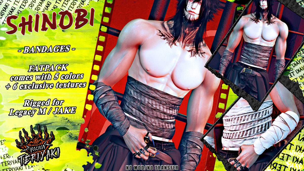 !!! EXCLUSIVE at Gothcore

TAXI - maps.secondlife.com/secondlife/COR…

👹 SHINOBI BANDAGES 👹

▶Fatpack comes with 5 colors + 6 Exclusive textures
▶Rigged for LEGACY M / JAKE

SOCIALS - linktr.ee/teriyakishop

Teriyaki - 照り焼き