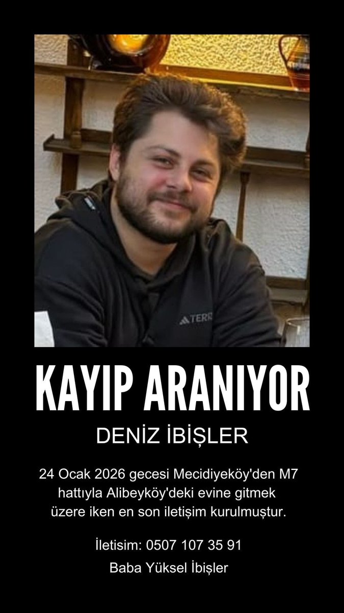 emrullaherdinc's tweet photo. 🚨 İSTANBUL’DA KAYIP ALARMI: DENİZ İBİŞLER HER YERDE ARANIYOR

İbişler, 24 Ocak gecesi Mecidiyeköy’den M7 metro hattına binerek Alibeyköy’deki evine gitmek üzere yola çıktı. Ailesiyle en son bu saatlerde iletişim kuruldu, ardından kendisinden bir daha haber alınamadı.

Ailesi ve yakınları endişe içinde.
Deniz İbişler’i gören, yerini bilen ya da en ufak bir bilgiye sahip olanların,
📞 0507 107 35 91 numaralı telefondan babası Yüksel İbişler ile iletişime geçmesi rica ediliyor.
