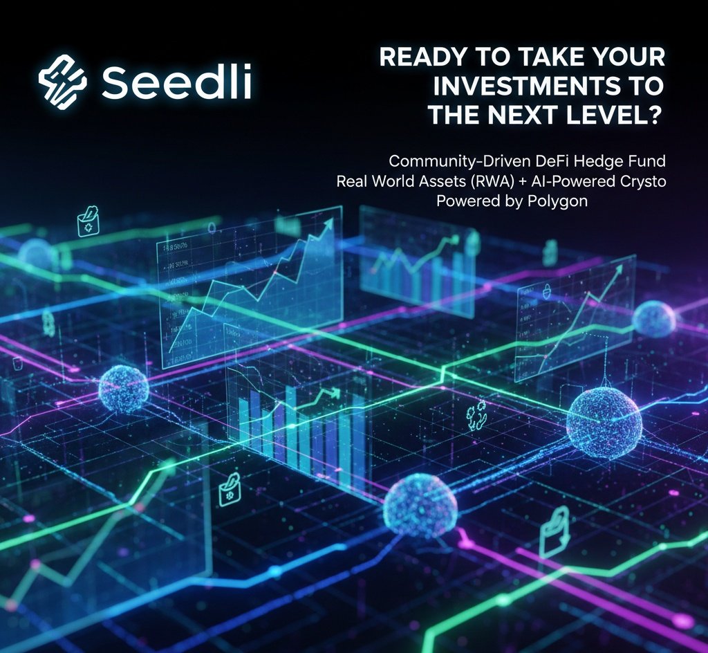 🔥Ready to take your investments to the next level? Seedli Capital  ($SEEDLI) is a community-driven DeFi hedge fund on Polygon, combining Real  World Assets (RWA) and AI-powered crypto projects into one diversified
