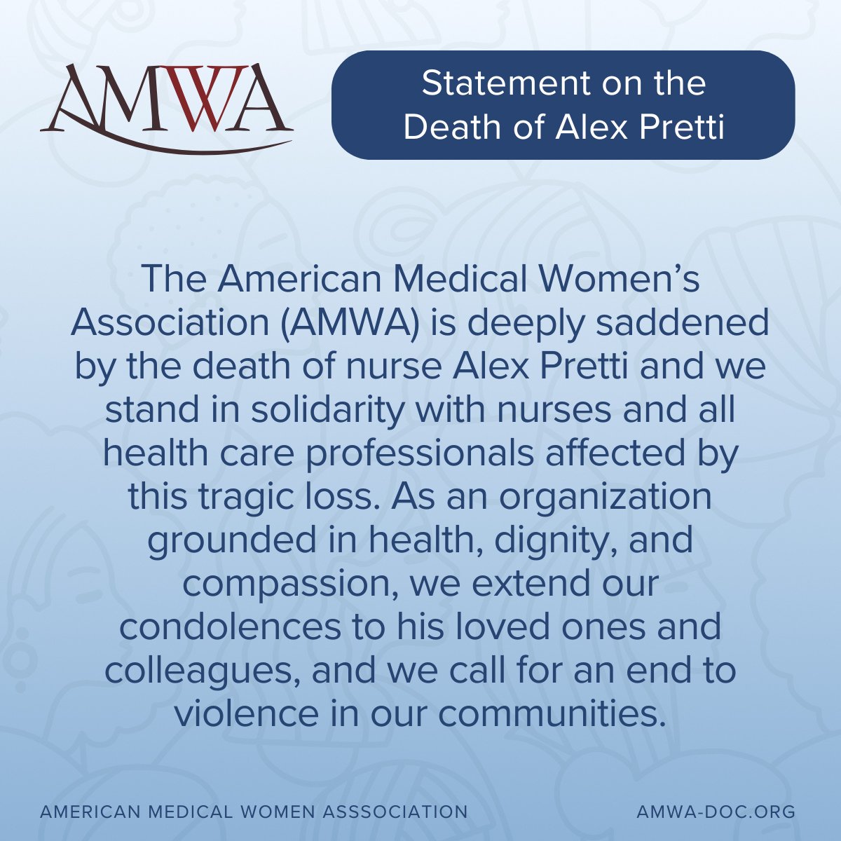 AMWADoctors's tweet image. Please read our statement on the tragic death of nurse Alex Pretti. We stand in solidarity with all health care professionals and call for an end to violence in our communities. #AMWA #EndViolence #HealthcareWorkers