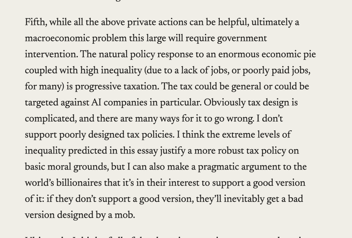 Amodei (CEO Anthropic) on the need for progressive taxation in the age of AI. Can't agree more - we need way more talent working on this. 

This is not some socialist hobby horse, it's essential if we want to avoid a caste society, sorted by who controls the AI.