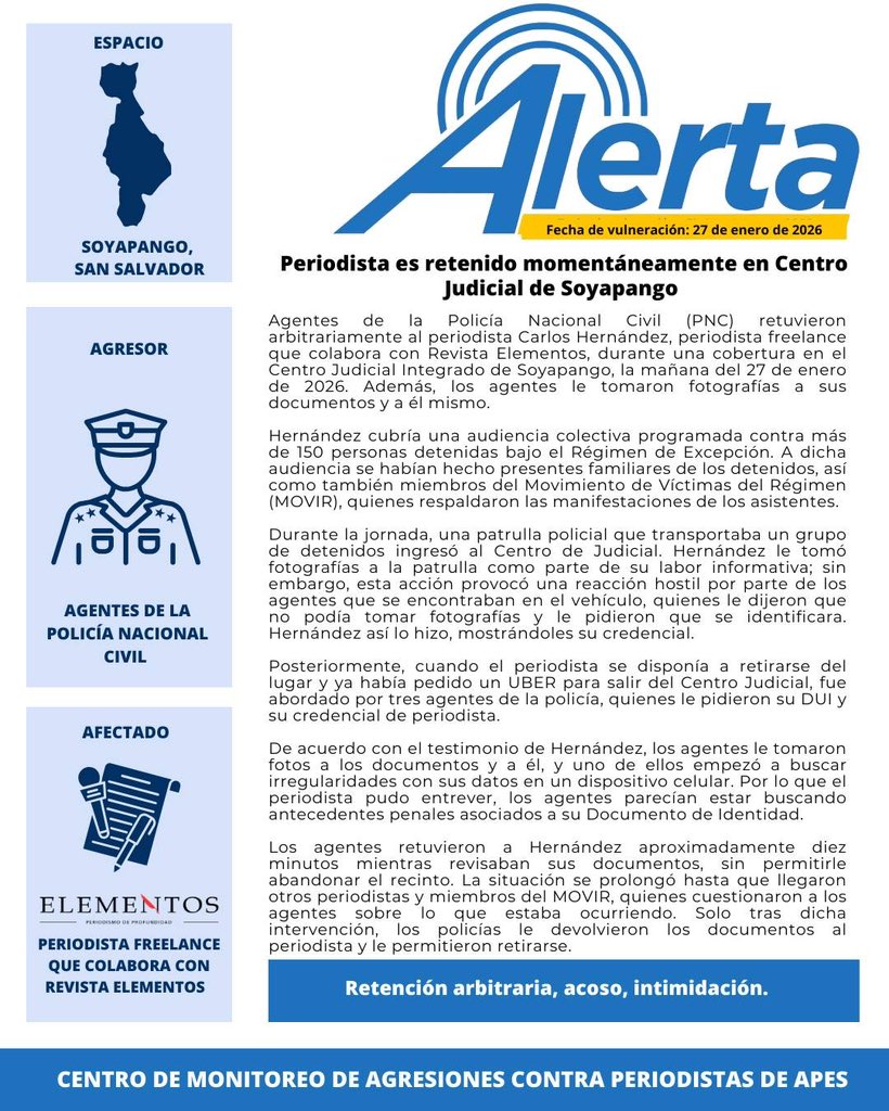 🚨ALERTA | Periodista es retenido en Centro Judicial de Soyapango.

La APES expresa su profunda preocupación por estos hechos, y hace un llamado a las autoridades a abstenerse de realizar acciones de hostigamiento o intimidación contra periodistas en eventos de interés público.