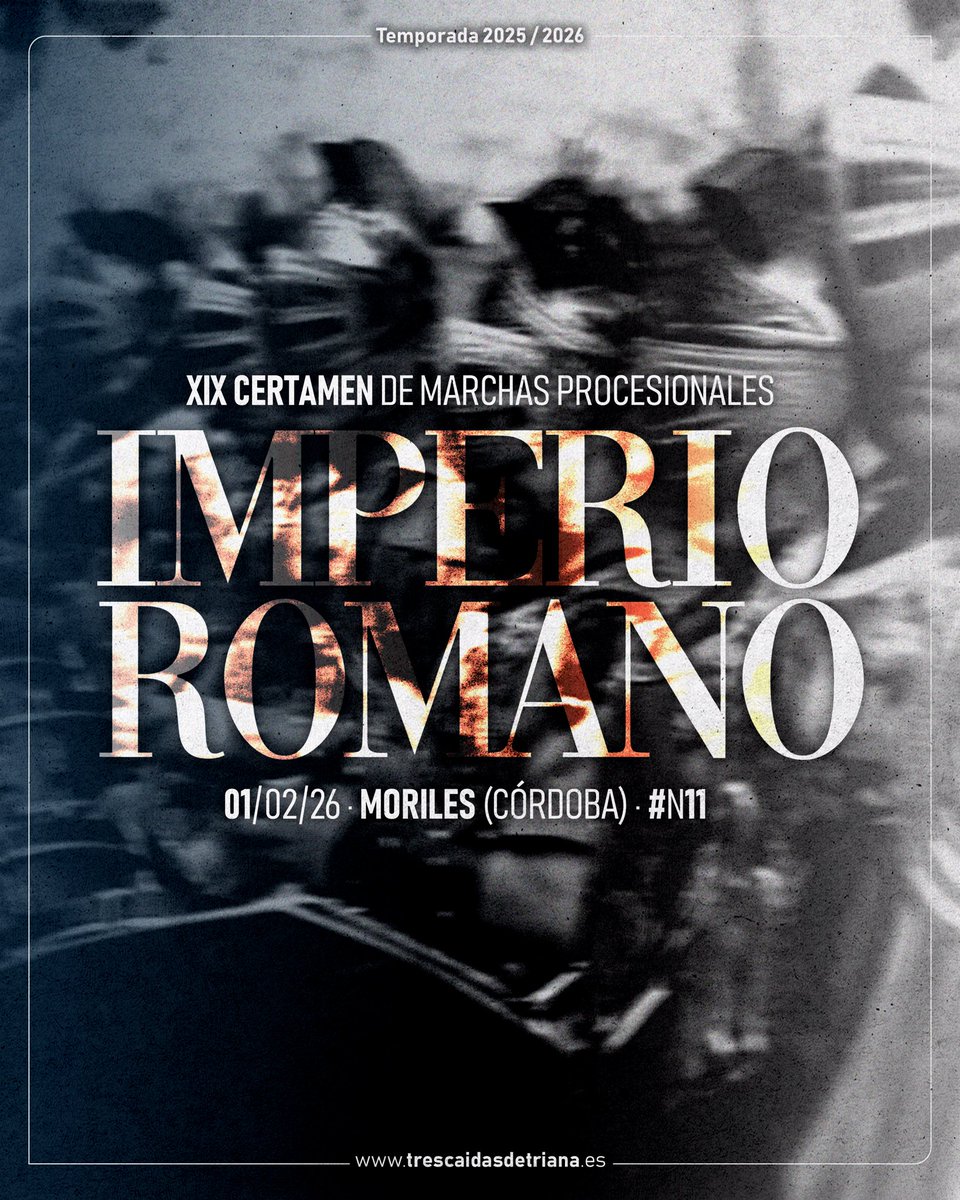 🗓️ | 𝐗𝐈𝐗 𝐂𝐄𝐑𝐓𝐀𝐌𝐄𝐍 • 𝐈𝐌𝐏𝐄𝐑𝐈𝐎 𝐑𝐎𝐌𝐀𝐍𝐎 𝐃𝐄 𝐌𝐎𝐑𝐈𝐋𝐄𝐒

El próximo domingo 1 de febrero participaremos en el XIX Certamen de Marchas Procesionales ‘Imperio Romano’ de Moriles, Córdoba.

🎫: surl.li/yqugxq.

#TresCaídasDeTriana | #ToquesDeTriana