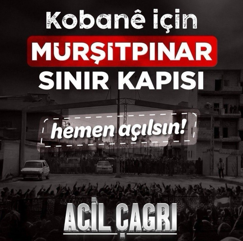 ACİL ÇAĞRI!  
Buradan açık ve güçlü biçimde çağrıda bulunuyoruz:   *Mürşitpınar Sınır Kapısı derhal insani yardıma açılmalıdır.

#KobaniUnderAttack #SaveRojava