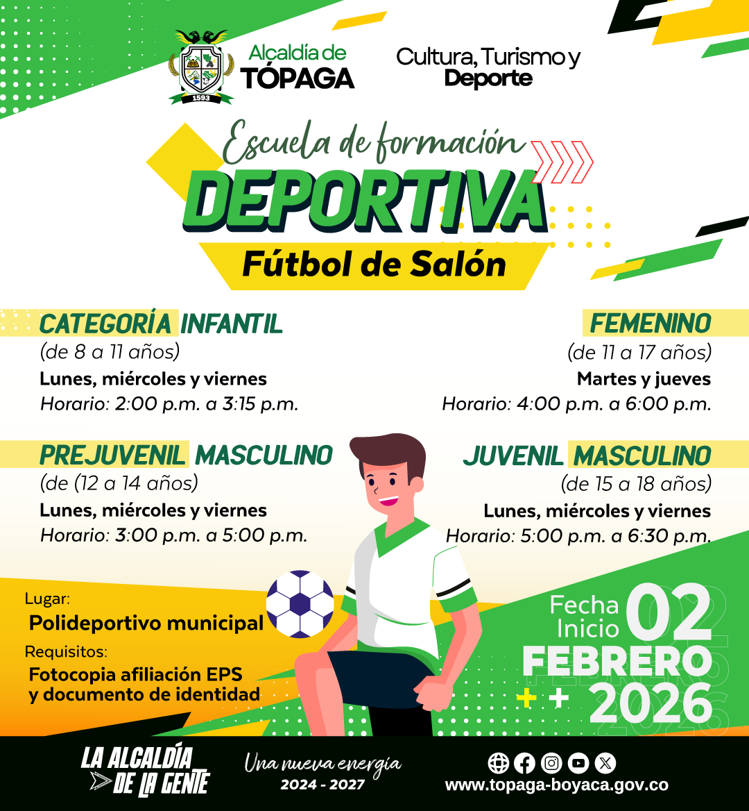 ⚽️ La Administración Municipal de #Tópaga, invita a participar en la Escuela Deportiva de Fútbol de Salón.

📅 Inicio: 2 de febrero
📍 Polideportivo Municipal
Categorías: Infantil | Femenino | Prejuvenil y Juvenil masculino
📄 Requisitos: copia de EPS y documento de identidad